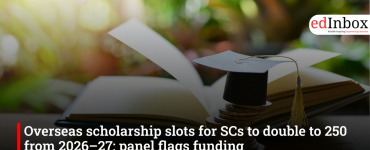 Overseas scholarship slots for SCs to double to 250 from 2026–27; panel flags funding