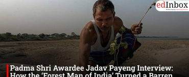 Padma Shri Awardee Jadav Payeng Interview: How the ‘Forest Man of India’ Turned a Barren Sandbar into the 550-Hectare Molai Forest