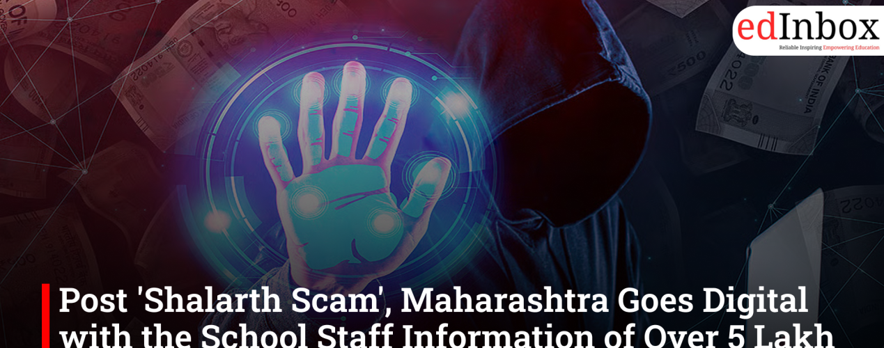 Post 'Shalarth Scam', Maharashtra Goes Digital with the School Staff Information of Over 5 Lakh Personnel
