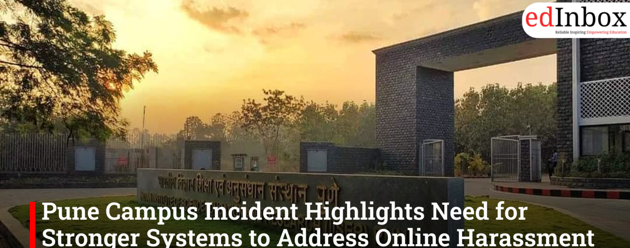 Pune Campus Incident Highlights Need for Stronger Systems to Address Online Harassment in Colleges
