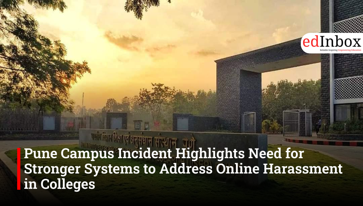 Pune Campus Incident Highlights Need for Stronger Systems to Address Online Harassment in Colleges