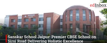 Sanskar School Jaipur: Premier CBSE School on Sirsi Road Delivering Holistic Excellence