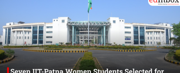 Seven IIT-Patna Women Students Selected for Rupa Rahul Bajaj National Scholarship 2025