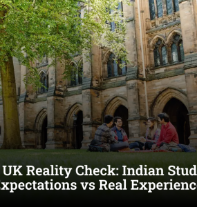 Study in UK Reality Check: Indian Student Shares Expectations vs Real Experience Abroad