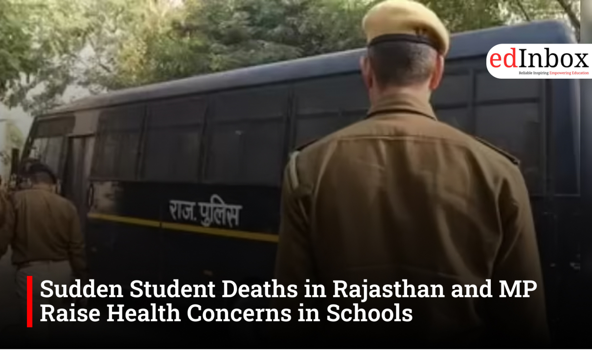 Sudden Student Deaths in Rajasthan and MP Raise Health Concerns in Schools
