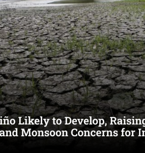 Super El Niño Likely to Develop, Raising Heatwave and Monsoon Concerns for India