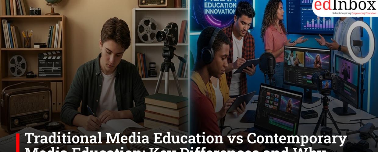 Traditional Media Education vs Contemporary Media Education: Key Differences and Why Students Should Pursue It