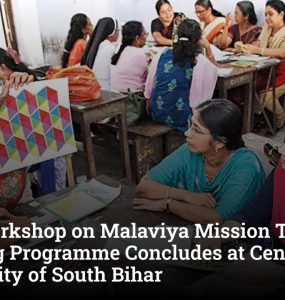 UGC Workshop on Malaviya Mission Teacher Training Programme Concludes at Central University of South Bihar