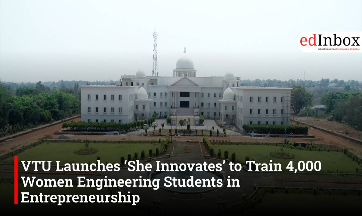 VTU Launches ‘She Innovates’ to Train 4,000 Women Engineering Students in Entrepreneurship