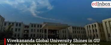 Vivekananda Global University Shines in GU World Subject Rankings 2026, Strengthening India’s Global Academic Footprint
