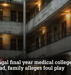 West Bengal final year medical college student found dead, family alleges foul play