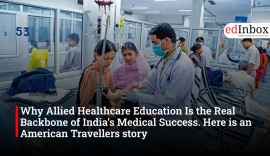 Why Allied Healthcare Education Is the Real Backbone of India’s Medical Success. Here is an American Travellers story
