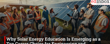 Why Solar Energy Education Is Emerging as a Top Career Choice for Engineering and Management Students