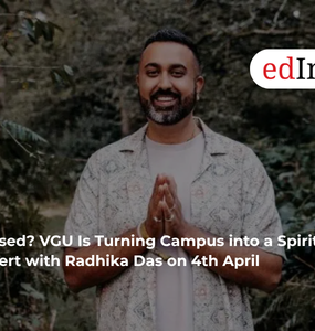 Stressed? VGU Is Turning Campus into a Spiritual Concert with Radhika Das on 4th April