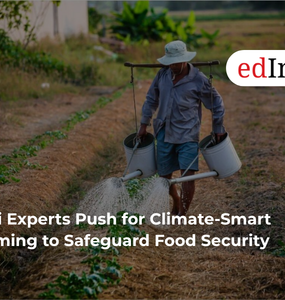 Agri Experts Push for Climate-Smart Farming to Safeguard Food Security