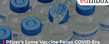 Pfizer’s Lyme Vaccine Faces COVID-Era Uncertainty, Raises Questions on Healthcare Priorities