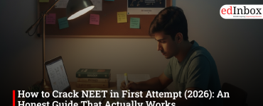 How to Crack NEET in First Attempt (2026): An Honest Guide That Actually Works