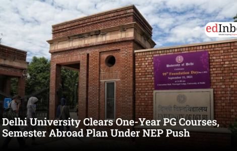 Delhi University Clears One-Year PG Courses, Semester Abroad Plan Under NEP Push