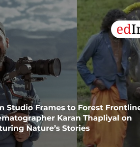 From Studio Frames to Forest Frontlines: Cinematographer Karan Thapliyal on Capturing Nature’s Stories