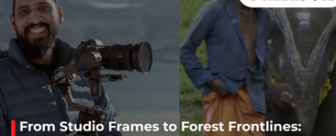 From Studio Frames to Forest Frontlines: Cinematographer Karan Thapliyal on Capturing Nature’s Stories