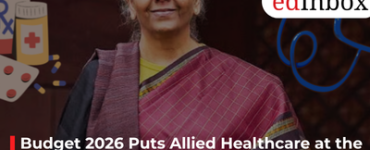 Budget 2026 Puts Allied Healthcare at the Centre of India’s Workforce Strategy