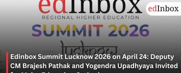 Edinbox Summit Lucknow 2026 on April 24: Deputy CM Brajesh Pathak and Yogendra Upadhyaya Invited for Major Education Gathering