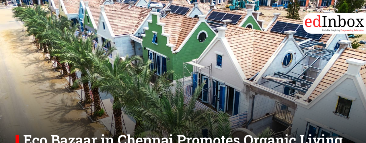 Eco Bazaar in Chennai Promotes Organic Living and Farm-to-Table Awareness