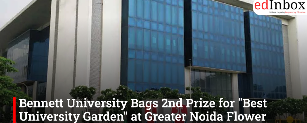 Bennett University Bags 2nd Prize for "Best University Garden" at Greater Noida Flower Show 2026