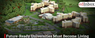 Future-Ready Universities Must Become Living Ecosystems — Not Just Campuses