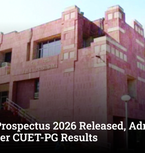 JNU PG Prospectus 2026 Released, Admissions to Begin After CUET-PG Results
