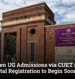 DU to Open UG Admissions via CUET in May, CSAS Portal Registration to Begin Soon