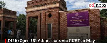 DU to Open UG Admissions via CUET in May, CSAS Portal Registration to Begin Soon