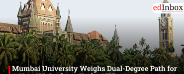Mumbai University Weighs Dual-Degree Path for 4-Year UG Students Under NEP