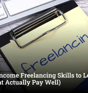 10 High-Income Freelancing Skills to Learn in 2026 (That Actually Pay Well)