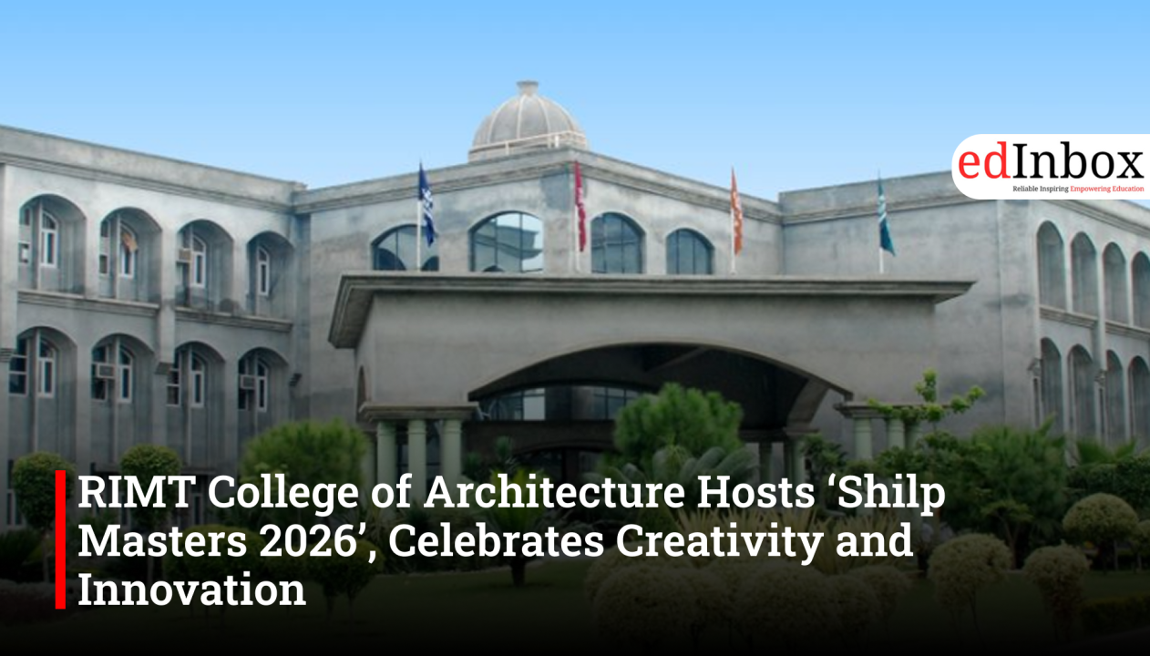 RIMT College of Architecture Hosts ‘Shilp Masters 2026’, Celebrates Creativity and Innovation