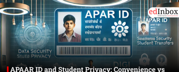 APAAR ID and Student Privacy: Convenience vs Concerns in India’s Digital Education Push