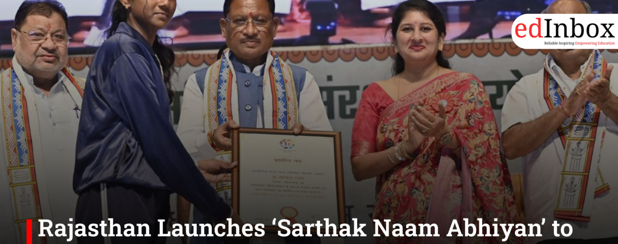Rajasthan Launches ‘Sarthak Naam Abhiyan’ to Promote Dignity in Student Names