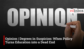 Opinion | Degrees in Suspicion: When Policy Turns Education into a Dead End