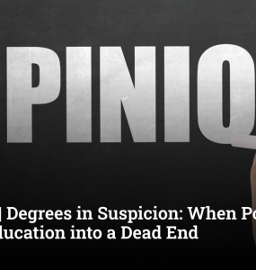 Opinion | Degrees in Suspicion: When Policy Turns Education into a Dead End
