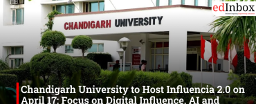 Chandigarh University to Host Influencia 2.0 on April 17: Focus on Digital Influence, AI and Marketing Trends