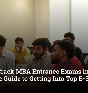 How to Crack MBA Entrance Exams in India: A Complete Guide to Getting Into Top B-Schools