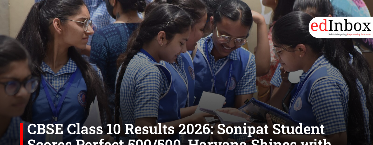 CBSE Class 10 Results 2026: Sonipat Student Scores Perfect 500/500, Haryana Shines with Stellar Performances