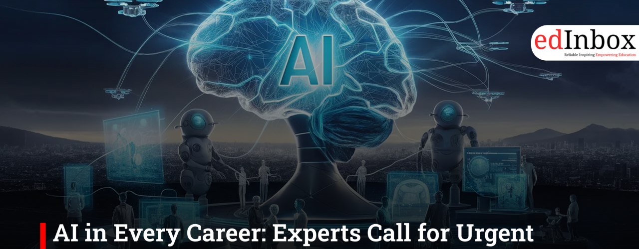 AI in Every Career: Experts Call for Urgent Overhaul of Education Systems