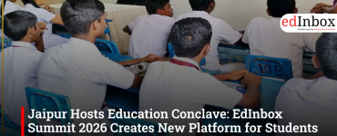 Jaipur Hosts Education Conclave: EdInbox Summit 2026 Creates New Platform for Students and Principals