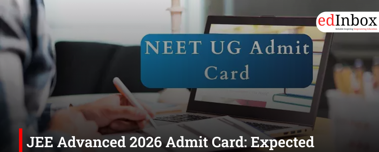 JEE Advanced 2026 Admit Card: Expected Release Date, Steps to Download, and Key Details
