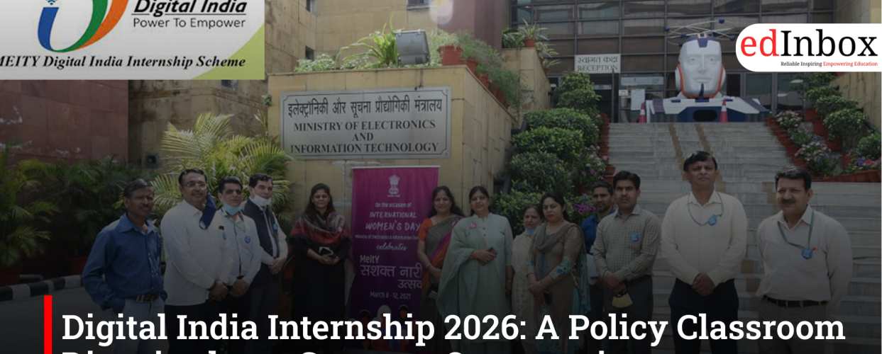 Digital India Internship 2026: A Policy Classroom Disguised as a Summer Opportunity