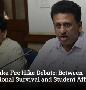 Karnataka Fee Hike Debate: Between Institutional Survival and Student Affordability