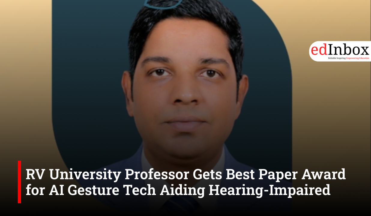 RV University Professor Gets Best Paper Award for AI Gesture Tech Aiding Hearing-Impaired