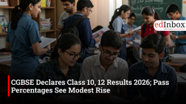 CGBSE Declares Class 10, 12 Results 2026; Pass Percentages See Modest Rise