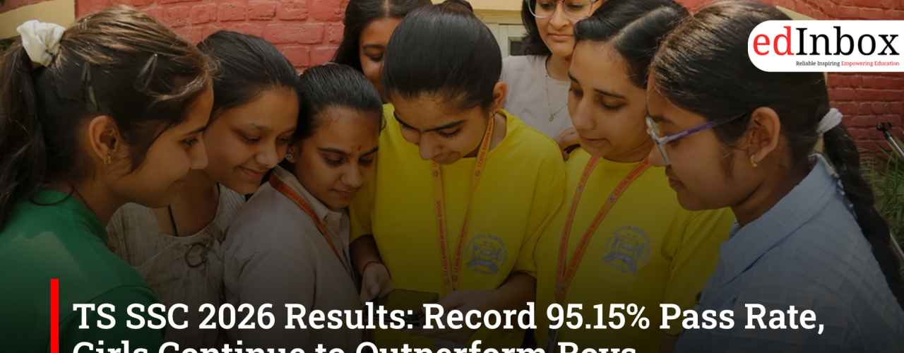 TS SSC 2026 Results: Record 95.15% Pass Rate, Girls Continue to Outperform Boys